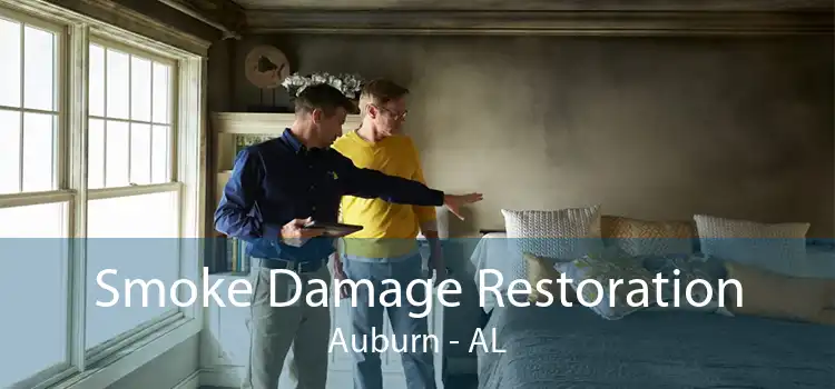 Smoke Damage Restoration Auburn - AL