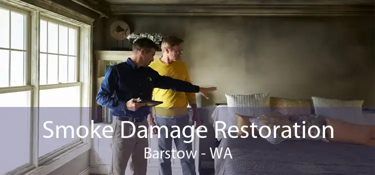 Smoke Damage Restoration Barstow - WA