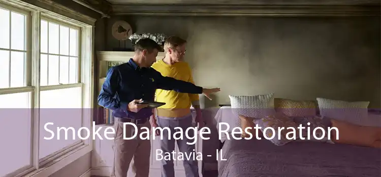 Smoke Damage Restoration Batavia - IL