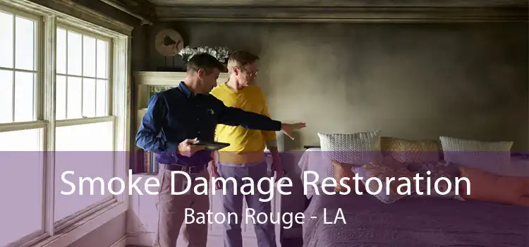 Smoke Damage Restoration Baton Rouge - LA