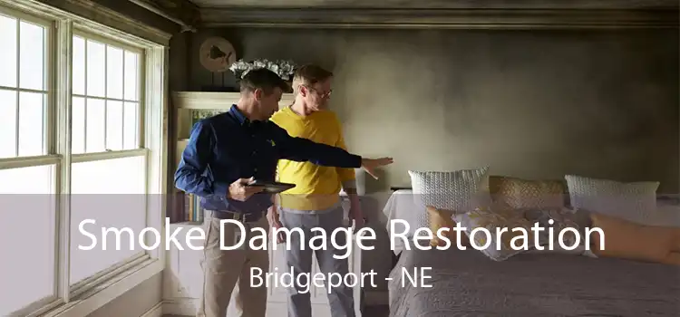 Smoke Damage Restoration Bridgeport - NE