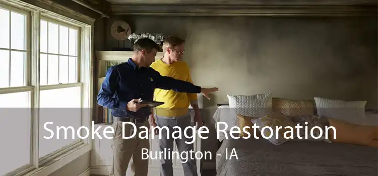 Smoke Damage Restoration Burlington - IA