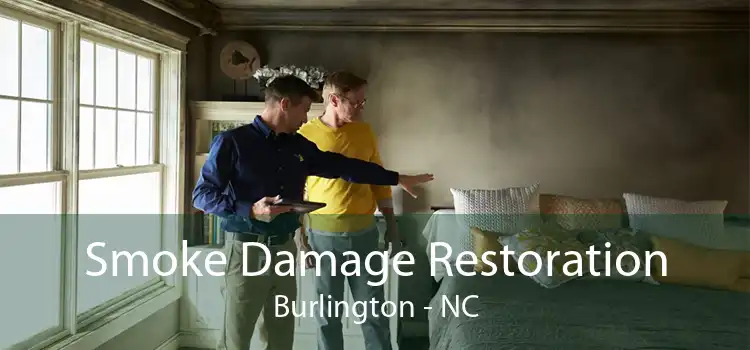 Smoke Damage Restoration Burlington - NC