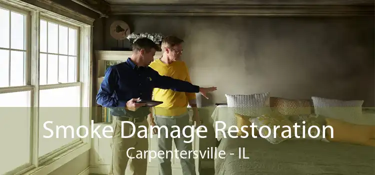 Smoke Damage Restoration Carpentersville - IL