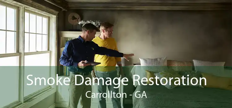 Smoke Damage Restoration Carrollton - GA