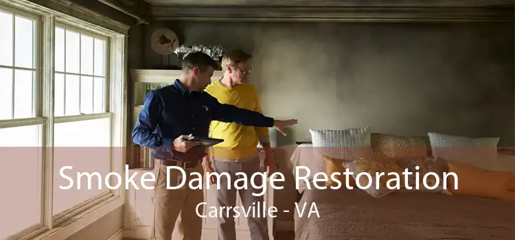 Smoke Damage Restoration Carrsville - VA