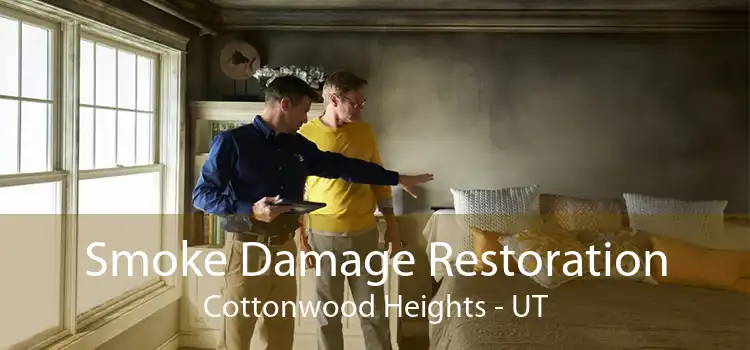 Smoke Damage Restoration Cottonwood Heights - UT