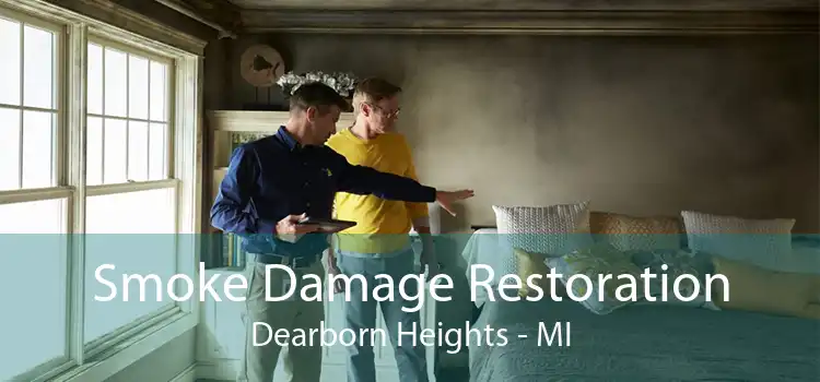 Smoke Damage Restoration Dearborn Heights - MI