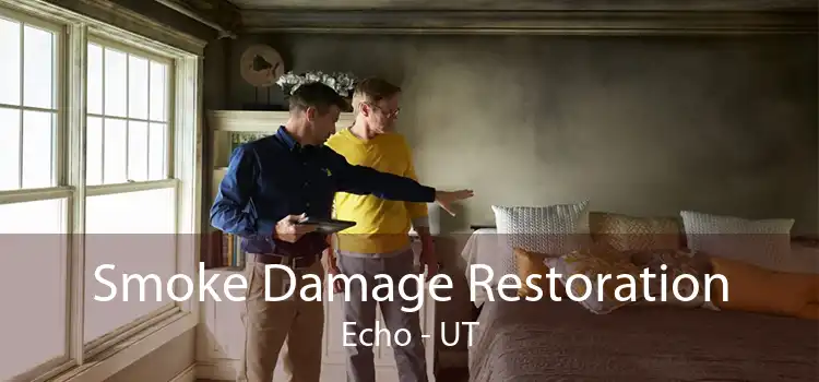 Smoke Damage Restoration Echo - UT