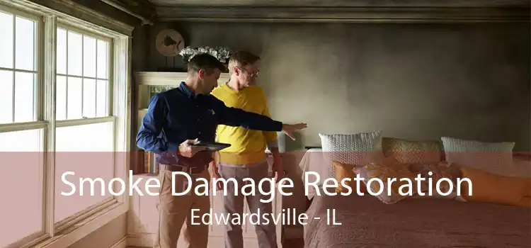 Smoke Damage Restoration Edwardsville - IL