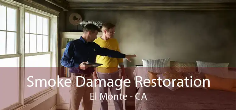 Smoke Damage Restoration El Monte - CA