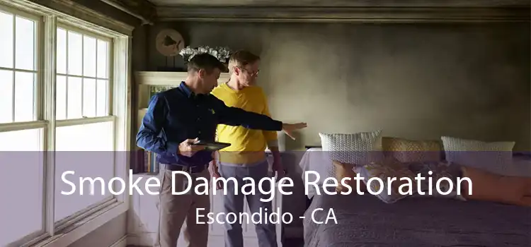 Smoke Damage Restoration Escondido - CA