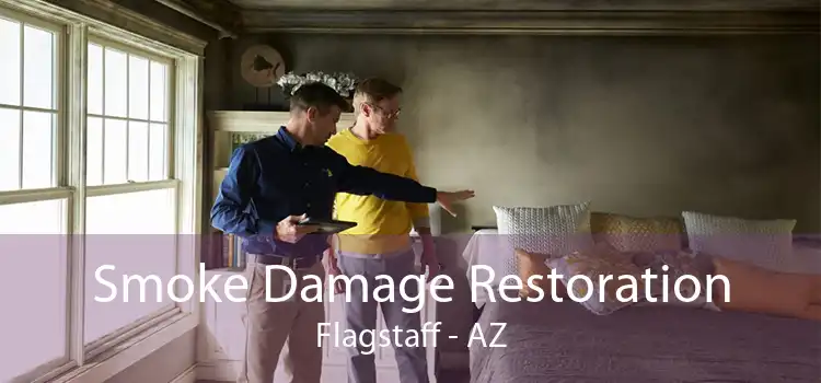 Smoke Damage Restoration Flagstaff - AZ