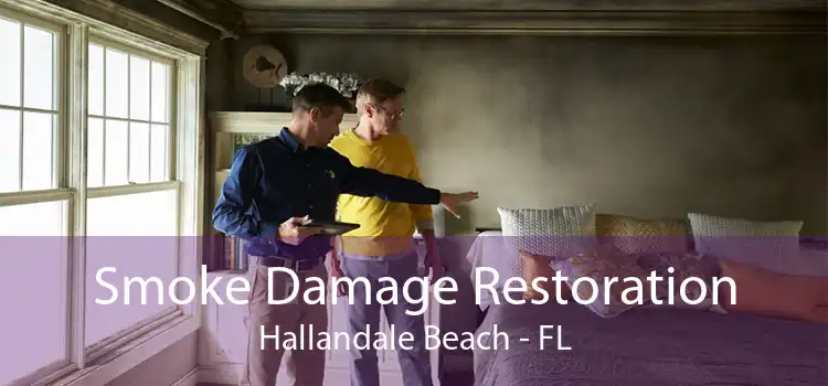 Smoke Damage Restoration Hallandale Beach - FL