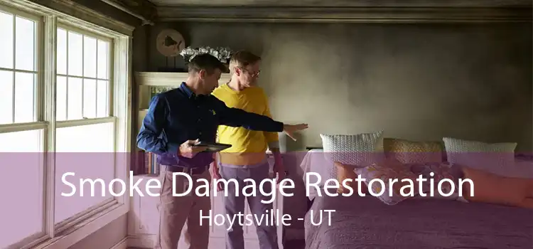 Smoke Damage Restoration Hoytsville - UT