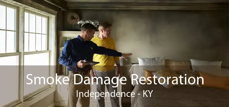 Smoke Damage Restoration Independence - KY