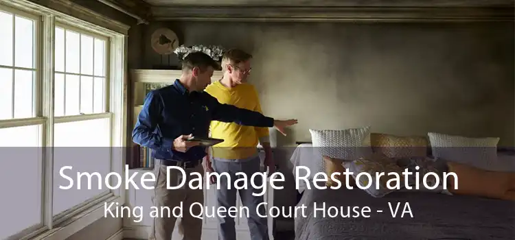 Smoke Damage Restoration King and Queen Court House - VA