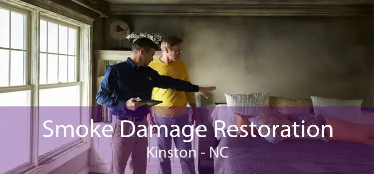 Smoke Damage Restoration Kinston - NC