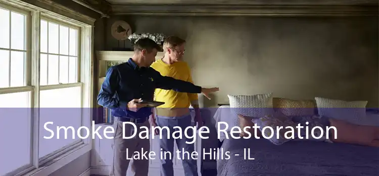 Smoke Damage Restoration Lake in the Hills - IL