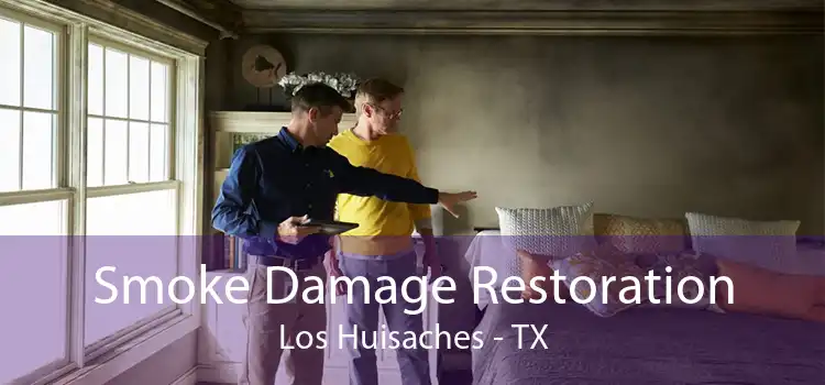 Smoke Damage Restoration Los Huisaches - TX