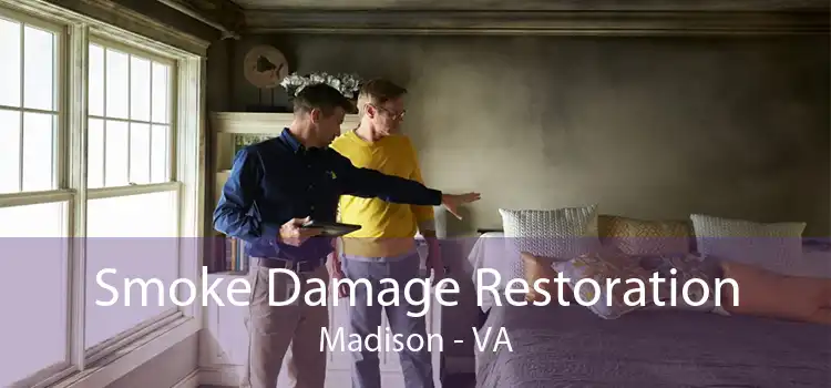 Smoke Damage Restoration Madison - VA