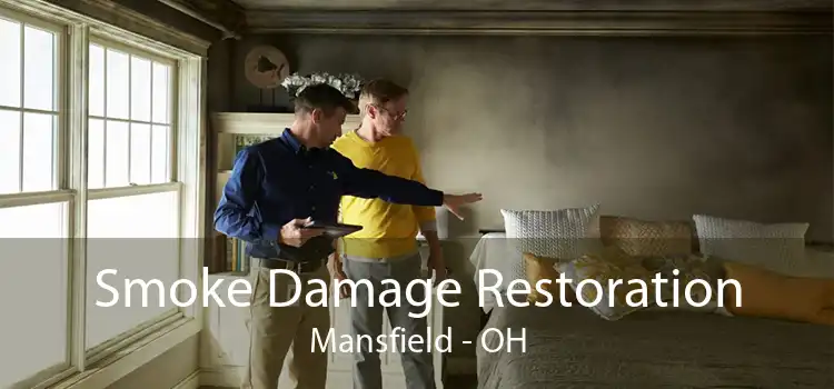 Smoke Damage Restoration Mansfield - OH