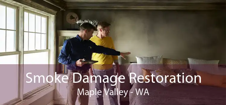 Smoke Damage Restoration Maple Valley - WA