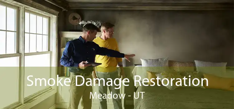 Smoke Damage Restoration Meadow - UT