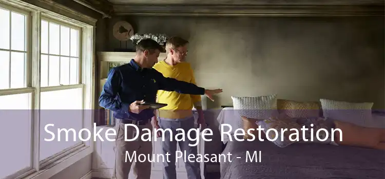 Smoke Damage Restoration Mount Pleasant - MI