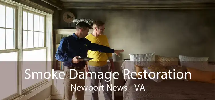 Smoke Damage Restoration Newport News - VA