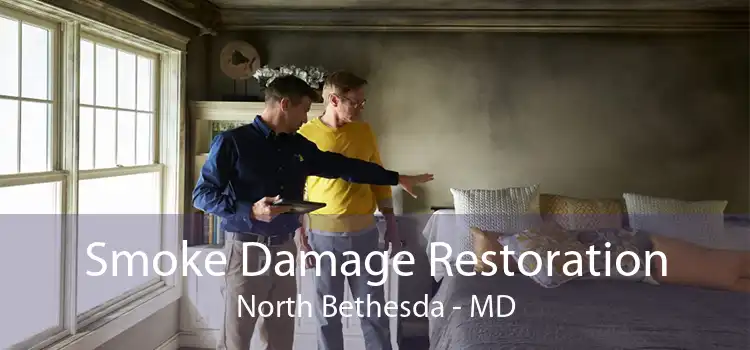 Smoke Damage Restoration North Bethesda - MD