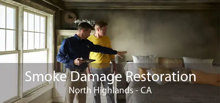 Smoke Damage Restoration North Highlands - CA