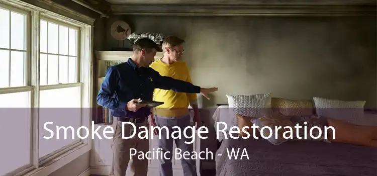 Smoke Damage Restoration Pacific Beach - WA