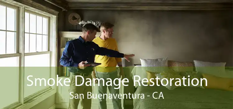 Smoke Damage Restoration San Buenaventura - CA