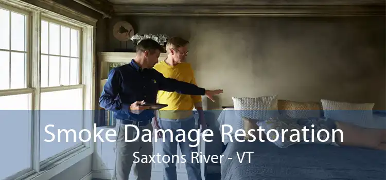 Smoke Damage Restoration Saxtons River - VT