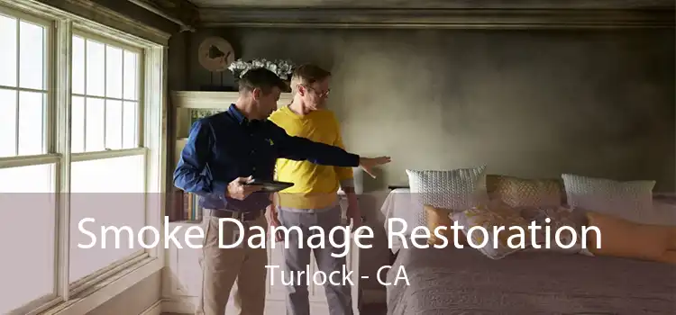 Smoke Damage Restoration Turlock - CA