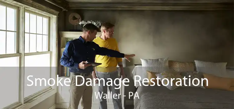 Smoke Damage Restoration Waller - PA