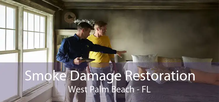 Smoke Damage Restoration West Palm Beach - FL