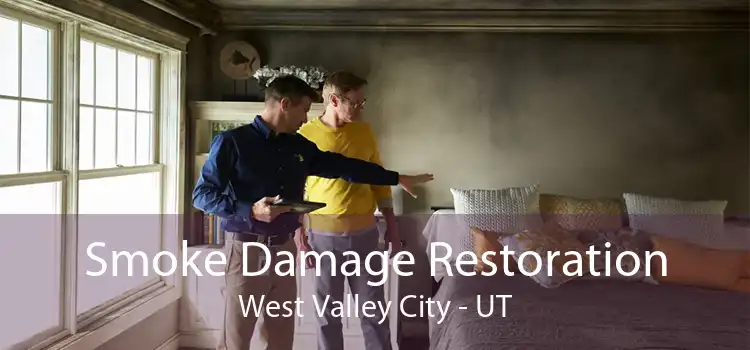 Smoke Damage Restoration West Valley City - UT