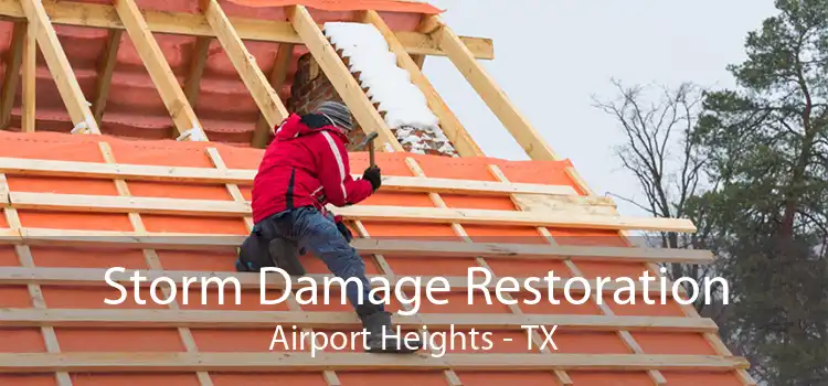 Storm Damage Restoration Airport Heights - TX