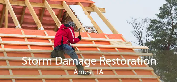 Storm Damage Restoration Ames - IA