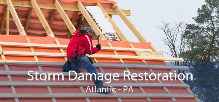 Storm Damage Restoration Atlantic - PA