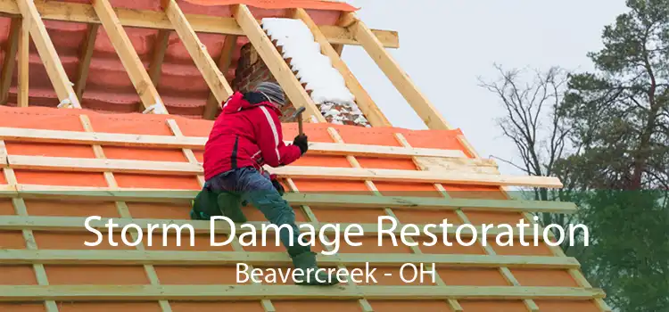 Storm Damage Restoration Beavercreek - OH