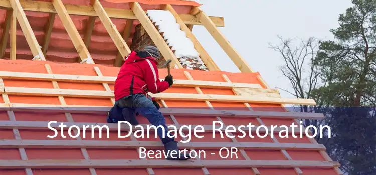 Storm Damage Restoration Beaverton - OR