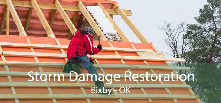 Storm Damage Restoration Bixby - OK