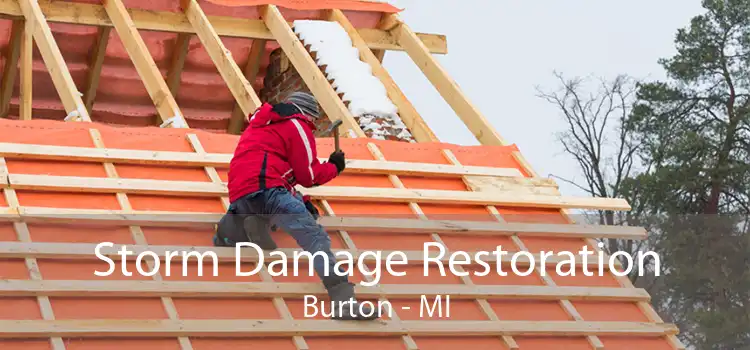 Storm Damage Restoration Burton - MI