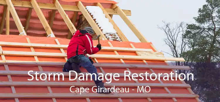 Storm Damage Restoration Cape Girardeau - MO