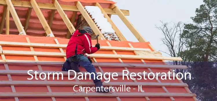 Storm Damage Restoration Carpentersville - IL