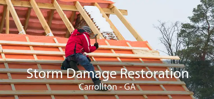 Storm Damage Restoration Carrollton - GA