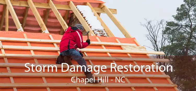 Storm Damage Restoration Chapel Hill - NC